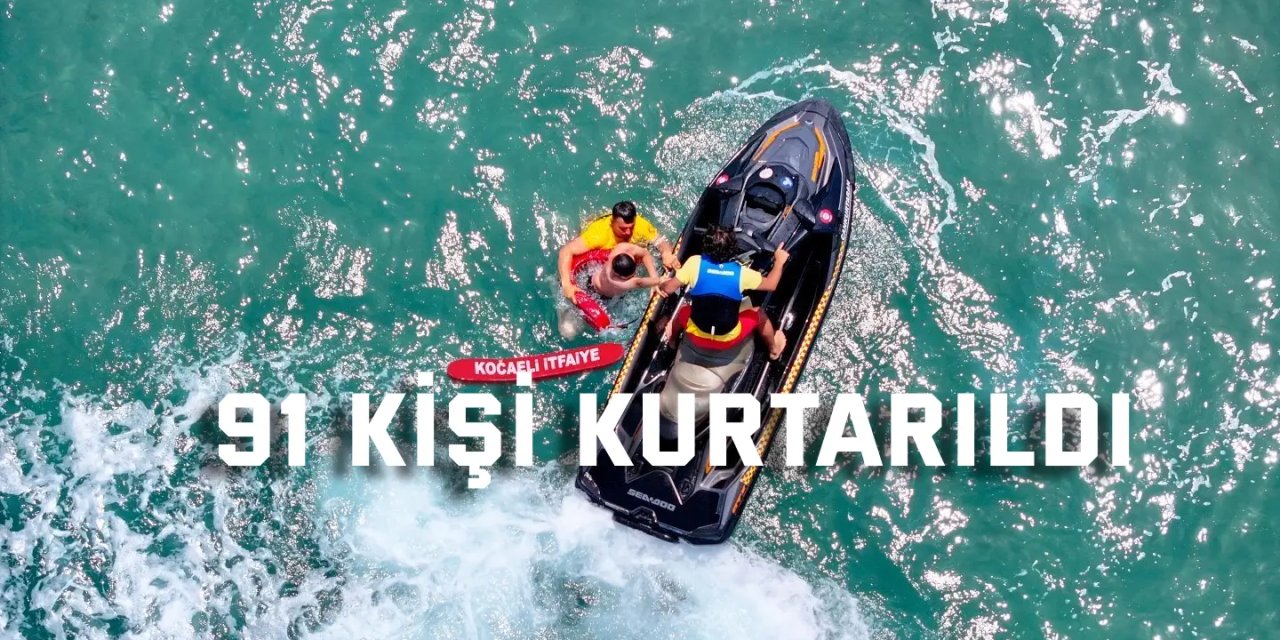 91 kişi kurtarıldı