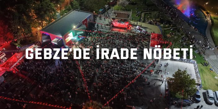 Gebze'de İrade Nöbeti