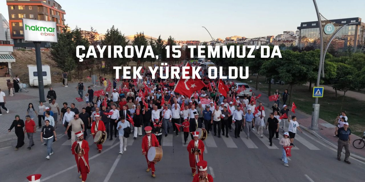 Çayırova, 15 Temmuz’da tek yürek oldu