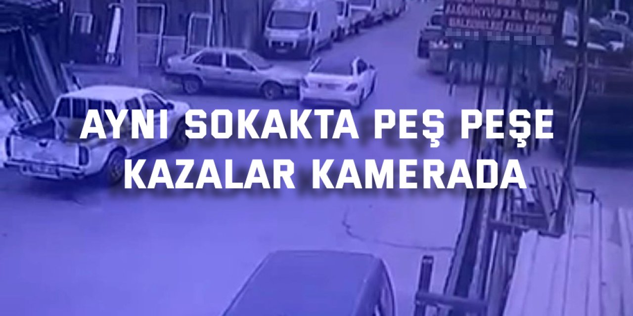 Aynı sokakta peş peşe kazalar kamerada