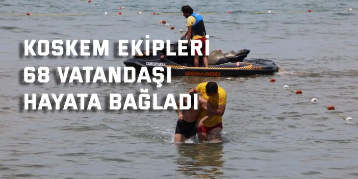 KOSKEM ekipleri 68  vatandaşı hayata bağladı