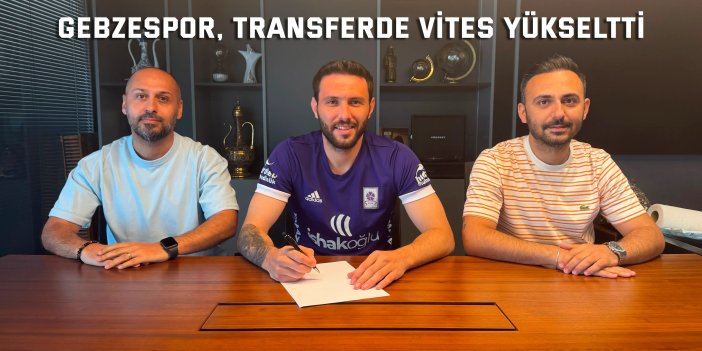 Gebzespor, transferde vites yükseltti