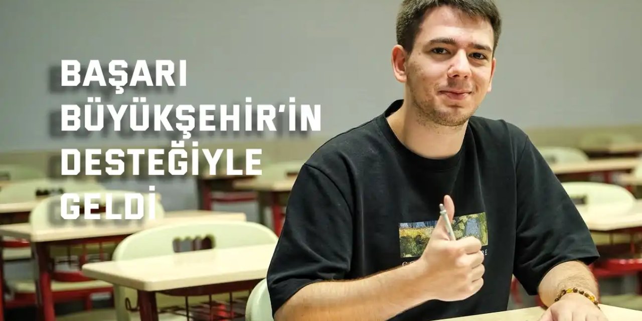 “Başarıda Büyükşehir’in emeği büyük”