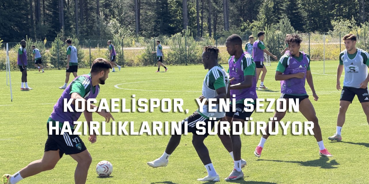 Kocaelispor, yeni sezon  hazırlıklarını sürdürüyor