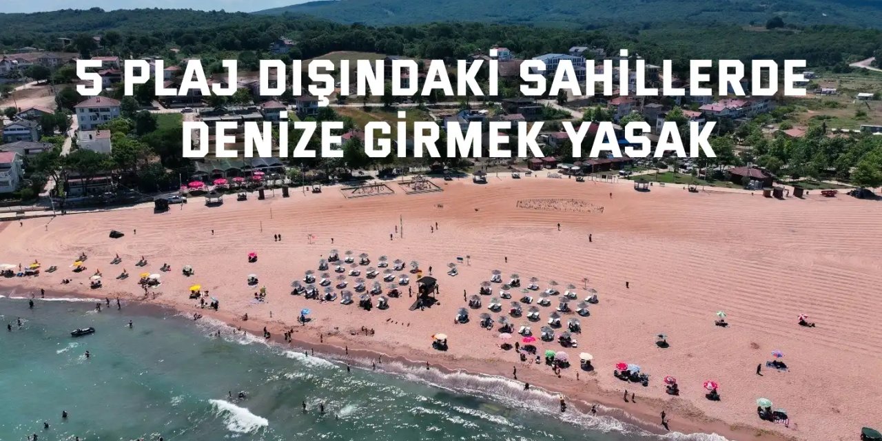 Kandıra'da 5 plaj dışındaki sahillerde denize girmek yasak