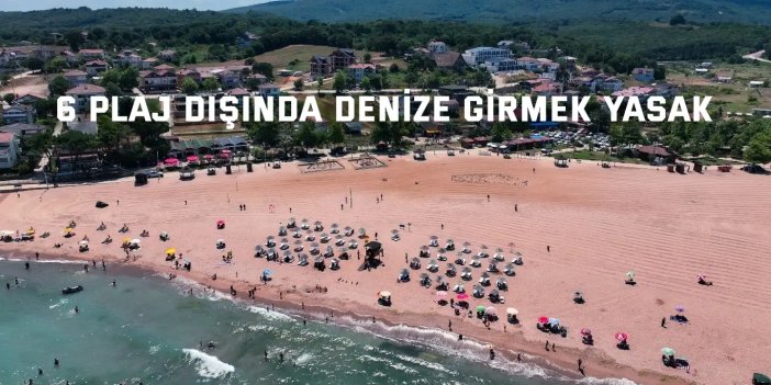 6 plaj dışında denize girmek yasak
