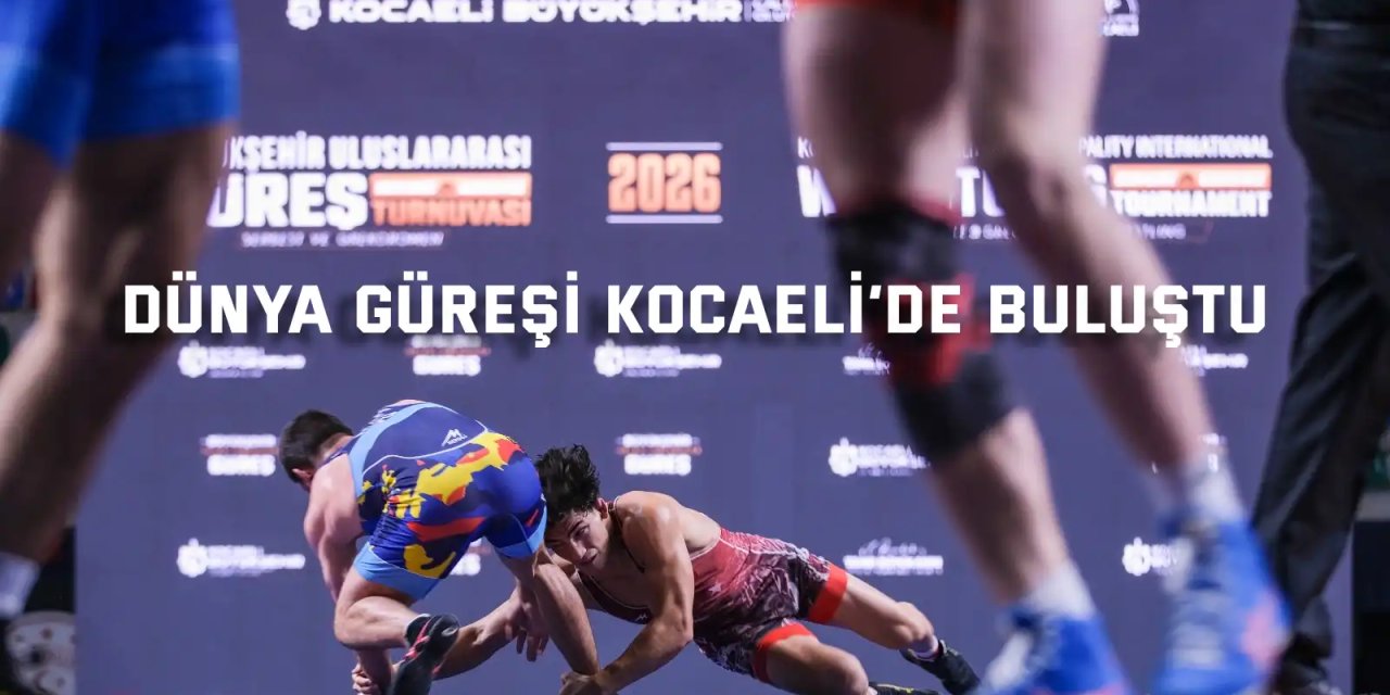Dünya güreşi Kocaeli’de buluştu