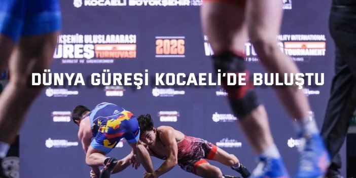 Dünya güreşi Kocaeli’de buluştu
