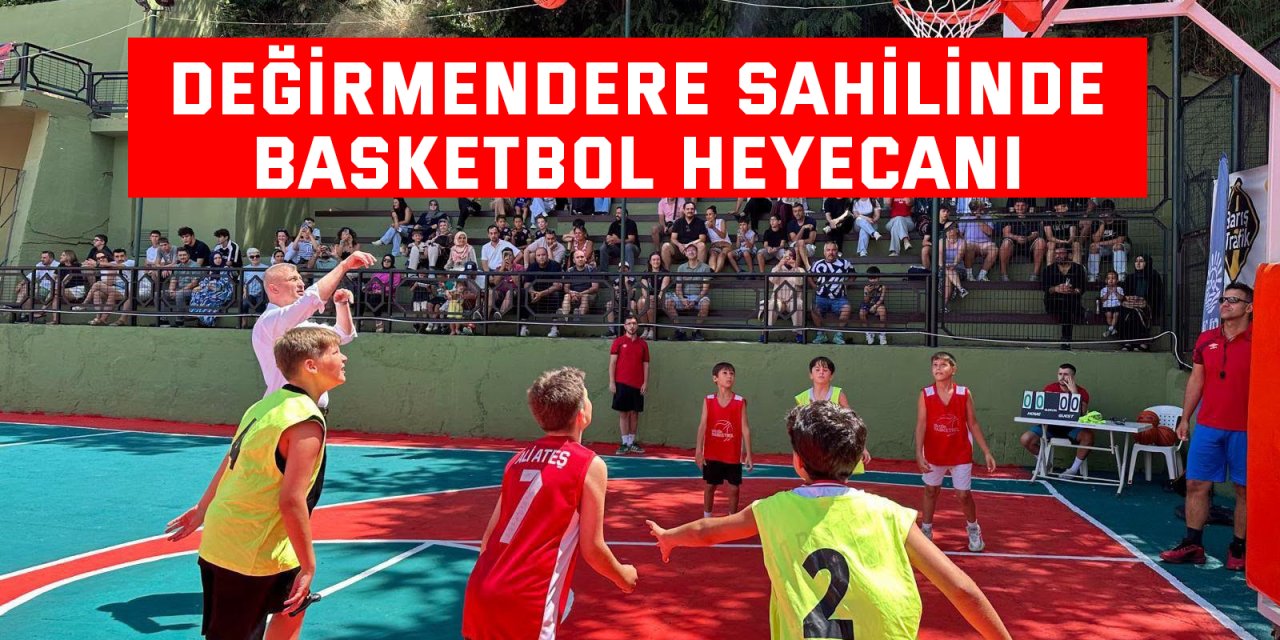Değirmendere Sahilinde basketbol heyecanı