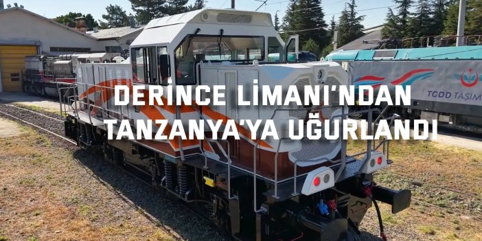Derince Limanı’ndan  Tanzanya’ya Uğurlandı