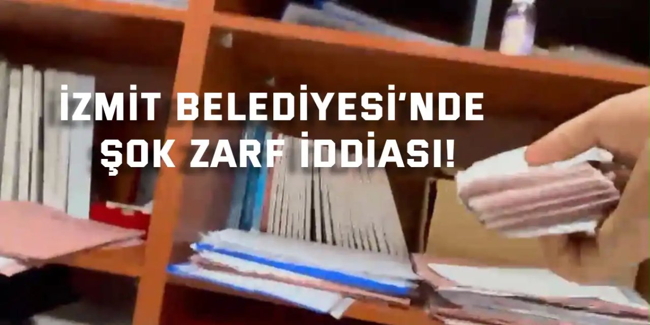 İzmit Belediyesi’nde Şok Zarf İddiası!