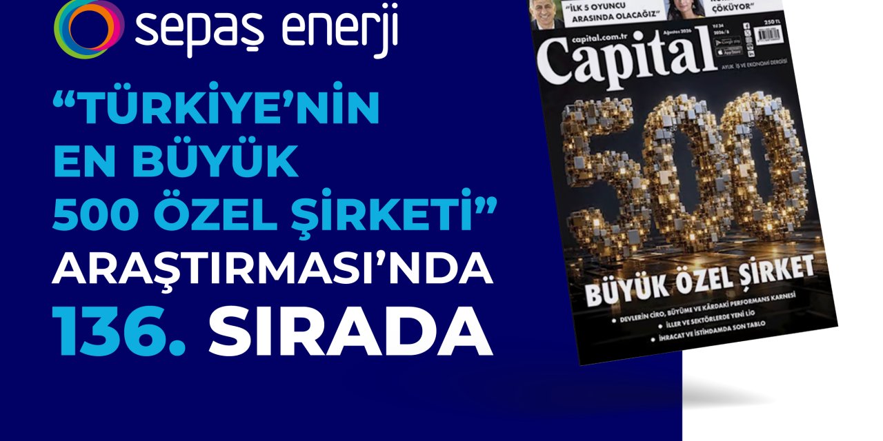 Sepaş Enerji, 136'ncı sırada yer aldı