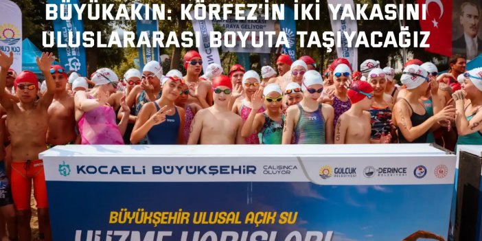 Büyükakın’dan uluslararası yarışma müjdesi