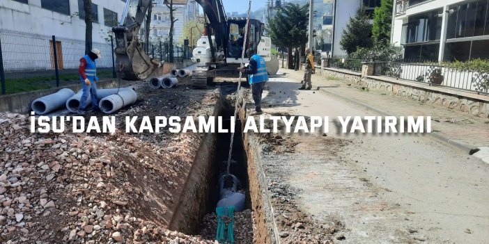 İSU'dan Kapsamlı Altyapı Yatırımı