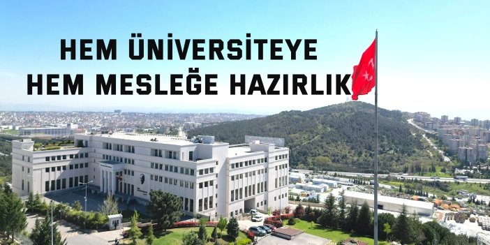 Hem üniversiteye  hem mesleğe hazırlık