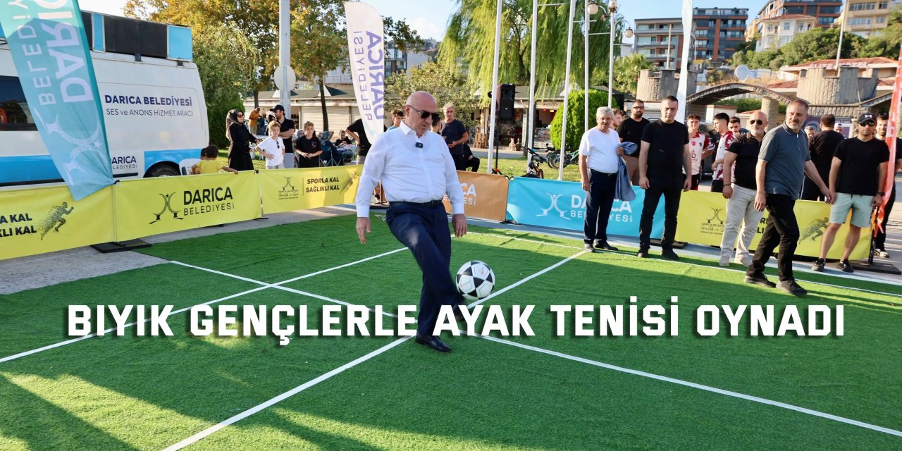 Başkan Bıyık gençlerle ayak tenisi oynadı