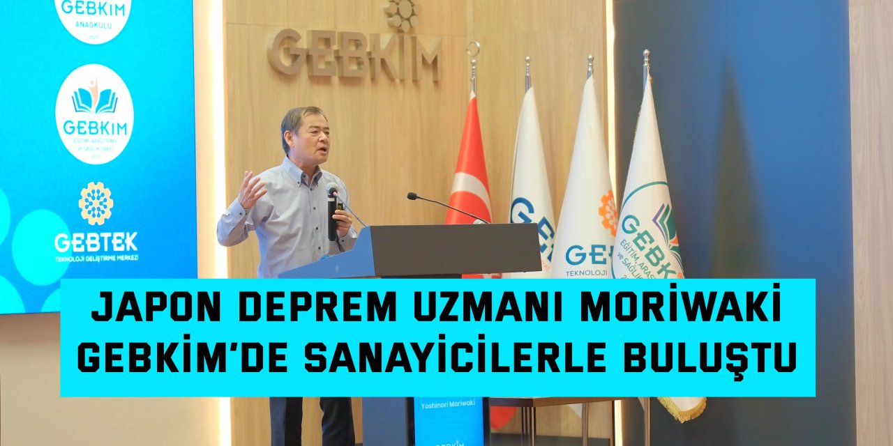 Japon Deprem Uzmanı Morıwakı  GEBKİM’de Sanayicilerle Buluştu