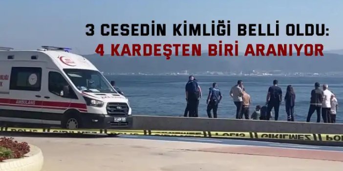 Kocaeli'de denizde bulunan 3 cesedin kimliği belli oldu: 4 kardeşten biri aranıyor