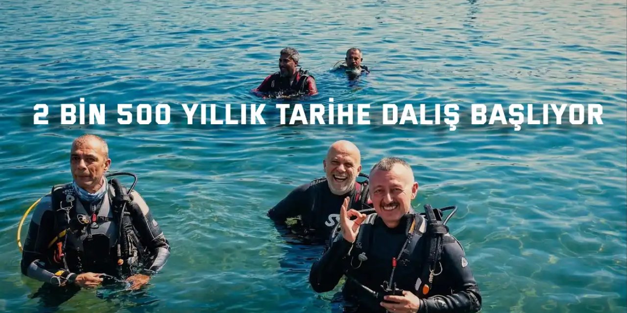 2 bin 500 yıllık tarihe dalış başlıyor