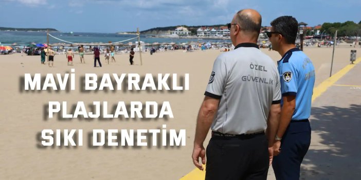 Büyükşehir sahillerde güvenliği ve düzeni sağlıyor