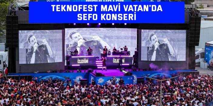 TEKNOFEST Mavi Vatan'da Sefo konseri