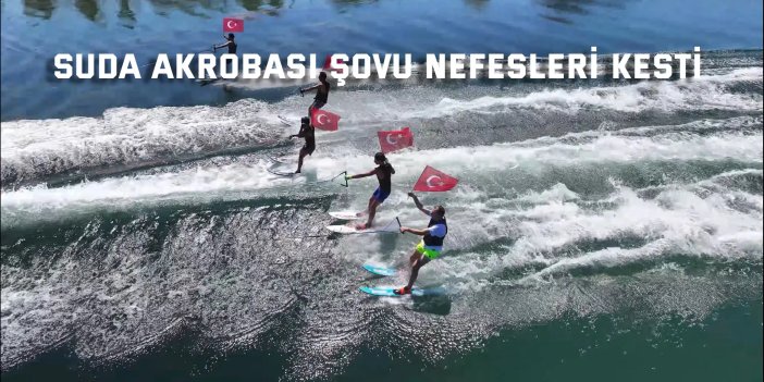 Suda akrobasi şovu nefesleri kesti