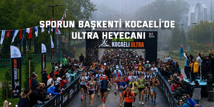 Kocaeli Ultra Trail büyük coşkuyla start aldı
