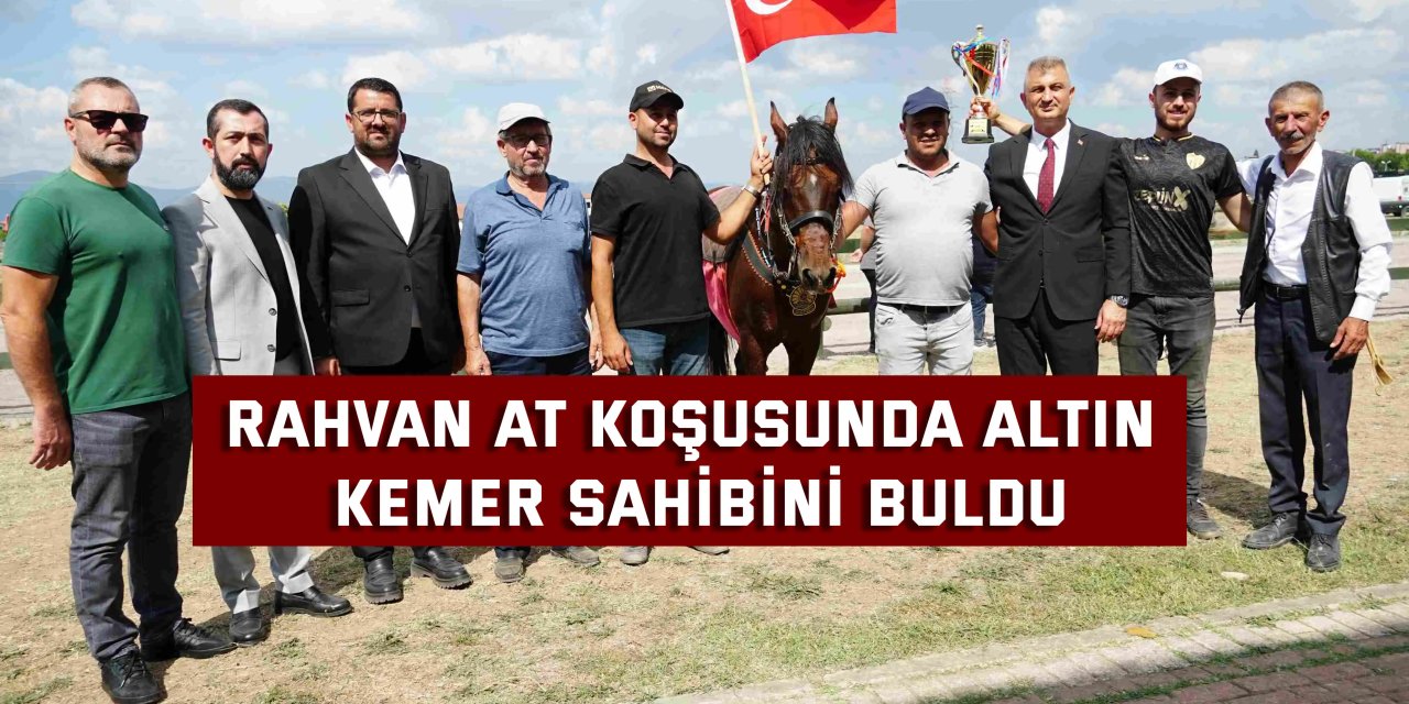 Rahvan at koşusunda altın kemer sahibini buldu