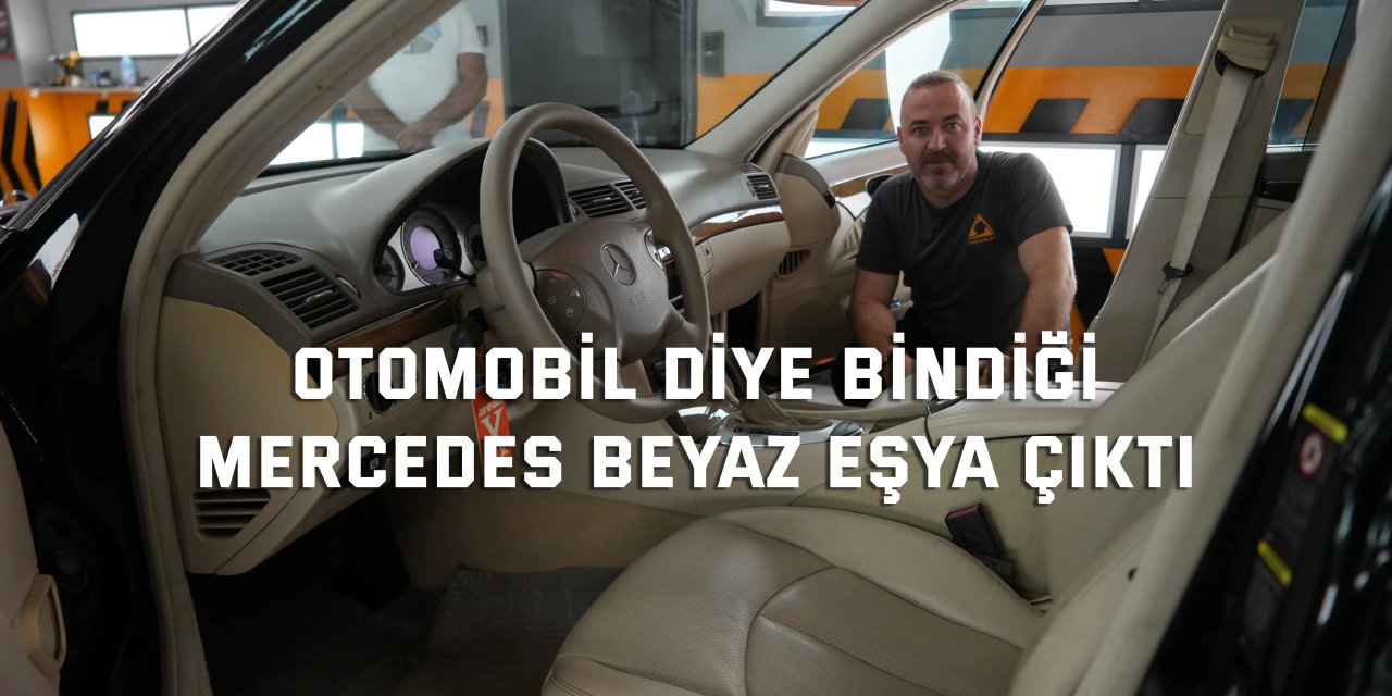 Otomobil diye bindiği Mercedes beyaz eşya çıktı