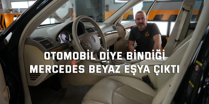 Otomobil diye bindiği Mercedes beyaz eşya çıktı