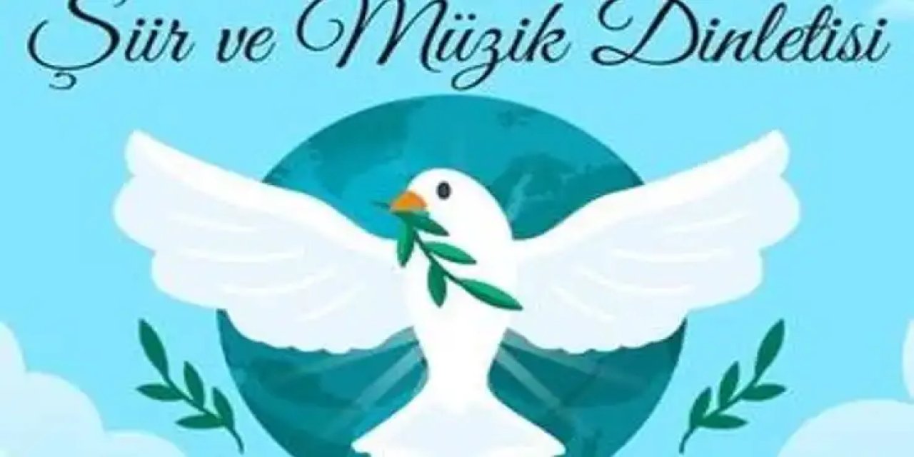 Barış Günü’ne özel  şiir ve müzik dinletisi