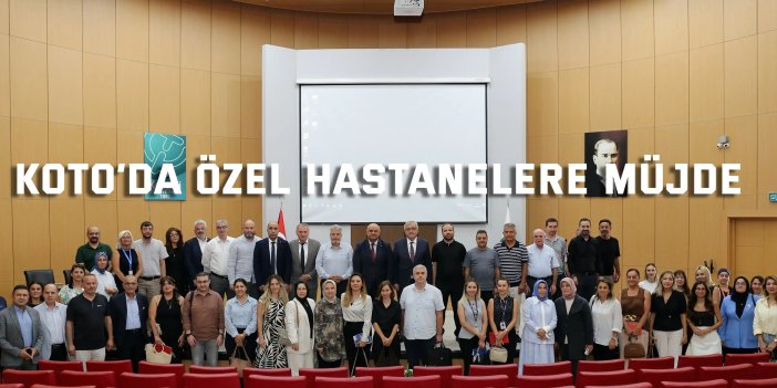 KOTO’da özel hastanelere müjde