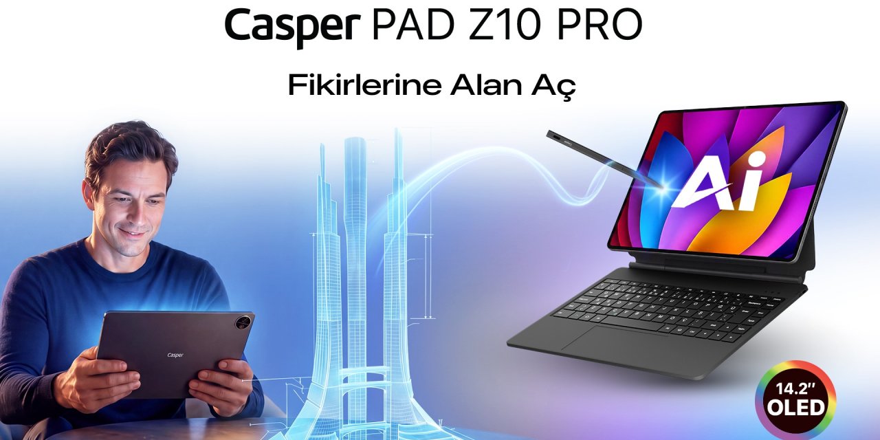 Casper’dan yeni reklam filmi:PAD Z10 Pro tanıtımı