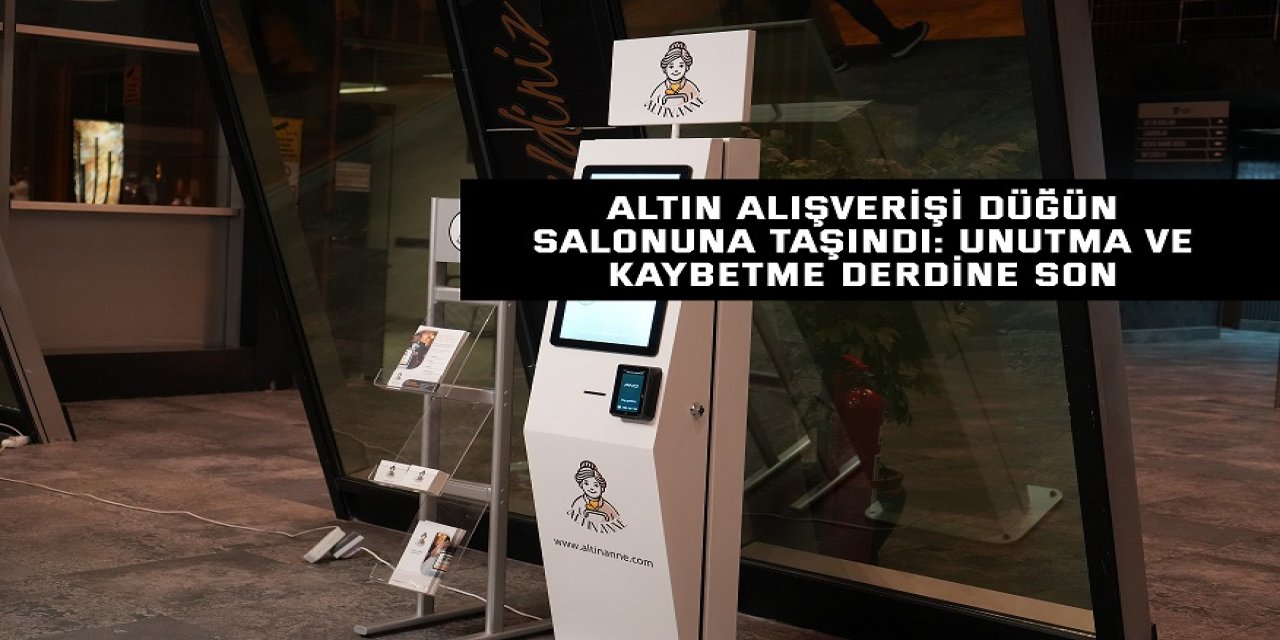 Altın alışverişi düğün salonuna taşındı: Unutma ve kaybetme derdine son
