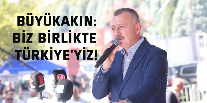Gardaşlık Buluşması’nda birlik beraberlik vurgusu:    Biz birlikte Türkiye’yiz!