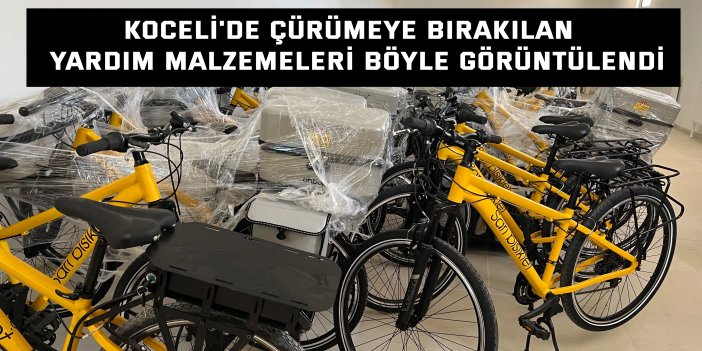 Koceli'de çürümeye bırakılan  yardım malzemeleri böyle görüntülendi