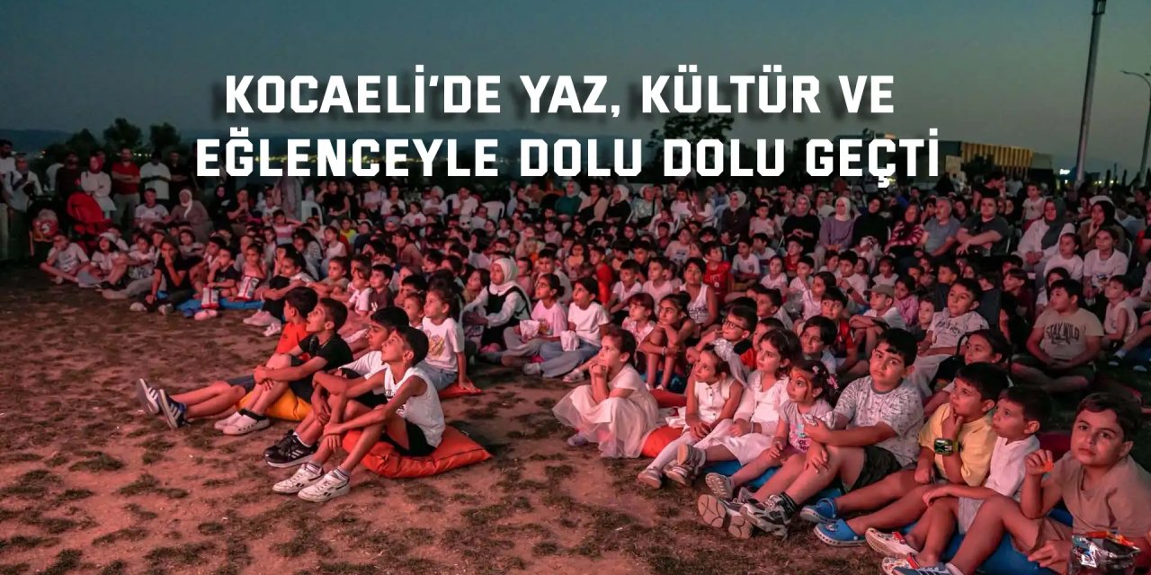 Kocaeli’de yaz akşamları bir başka güzeldi