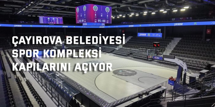 Çayırova Belediyesi Spor Kompleksi kapılarını açıyor