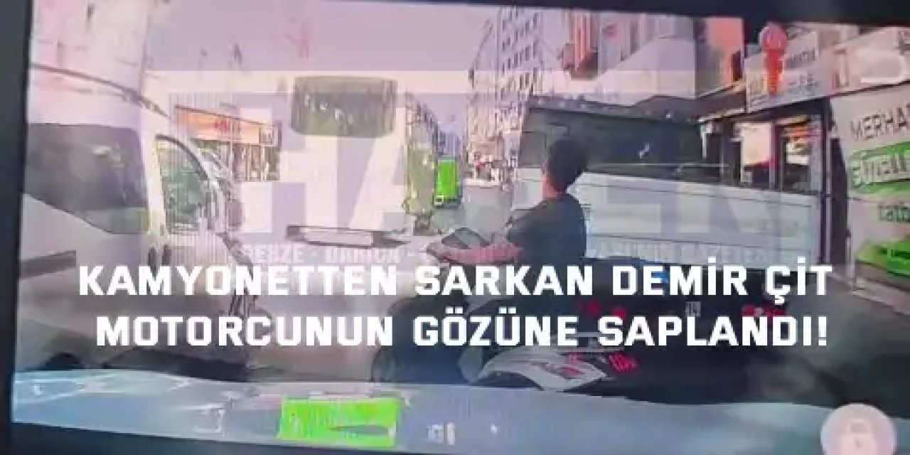 Kamyonetten Sarkan Demir Çit Motorcunun Gözüne Saplandı!
