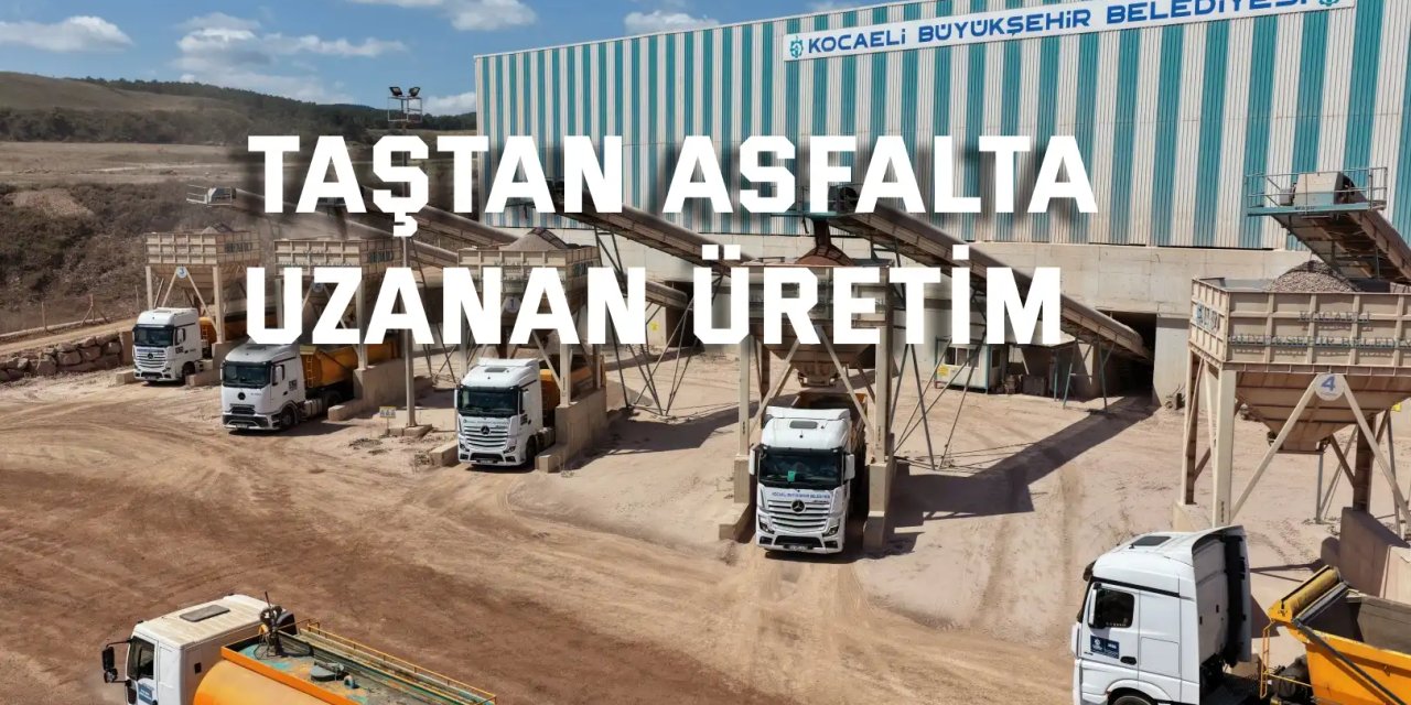 Taştan asfalta  uzanan üretim