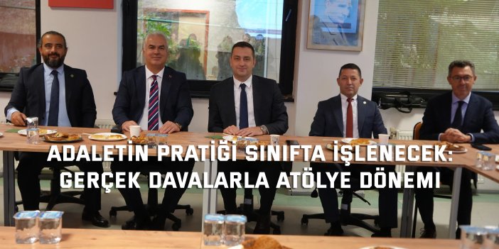 Adaletin pratiği sınıfta işlenecek: Gerçek davalarla atölye dönemi