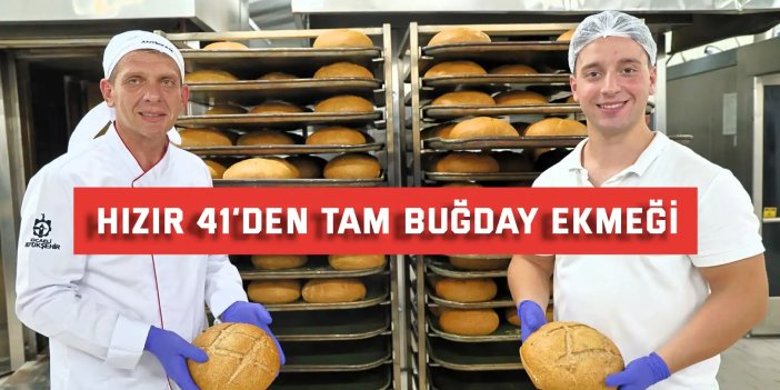Hızır 41’den tam buğday ekmeği