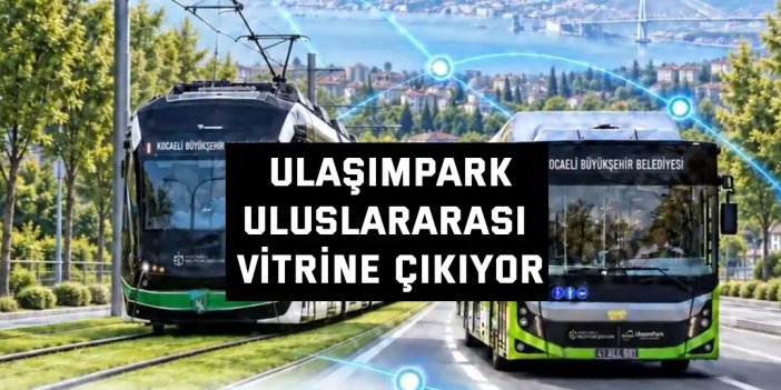 UlaşımPark, uluslararası vitrine çıkıyor