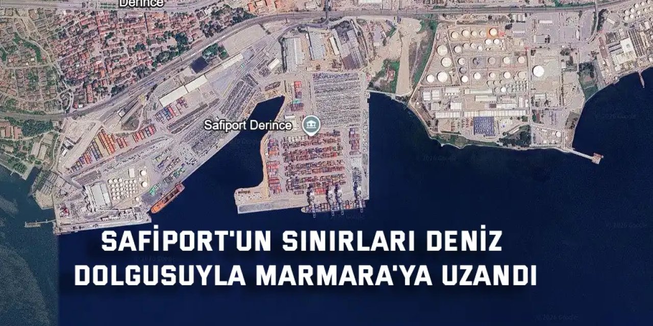 Safiport'un sınırları deniz dolgusuyla Marmara'ya uzandı