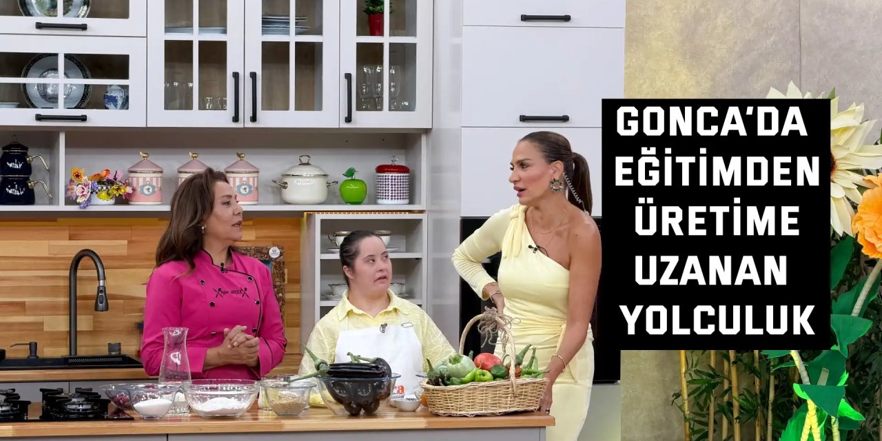 Gonca Mutfak Atölyesi’nin hikâyesi ekranlara taşındı