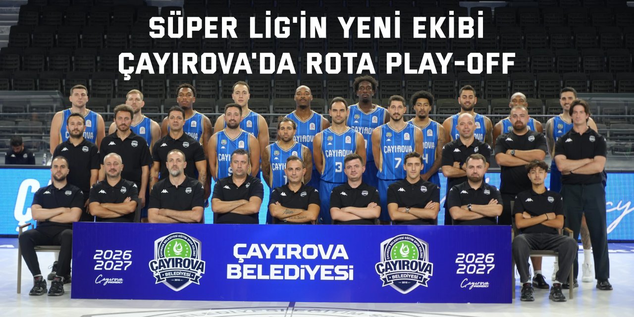 Süper Lig'in yeni ekibi Çayırova'da rota play-off
