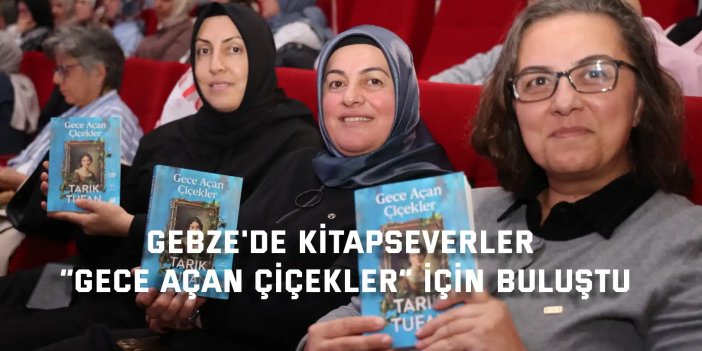 “Gece Açan Çiçekler” Okuyan Şehir’de tahlil edildi