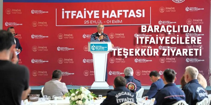Baraçlı’dan İtfaiye personeline 312. yıl mesajı