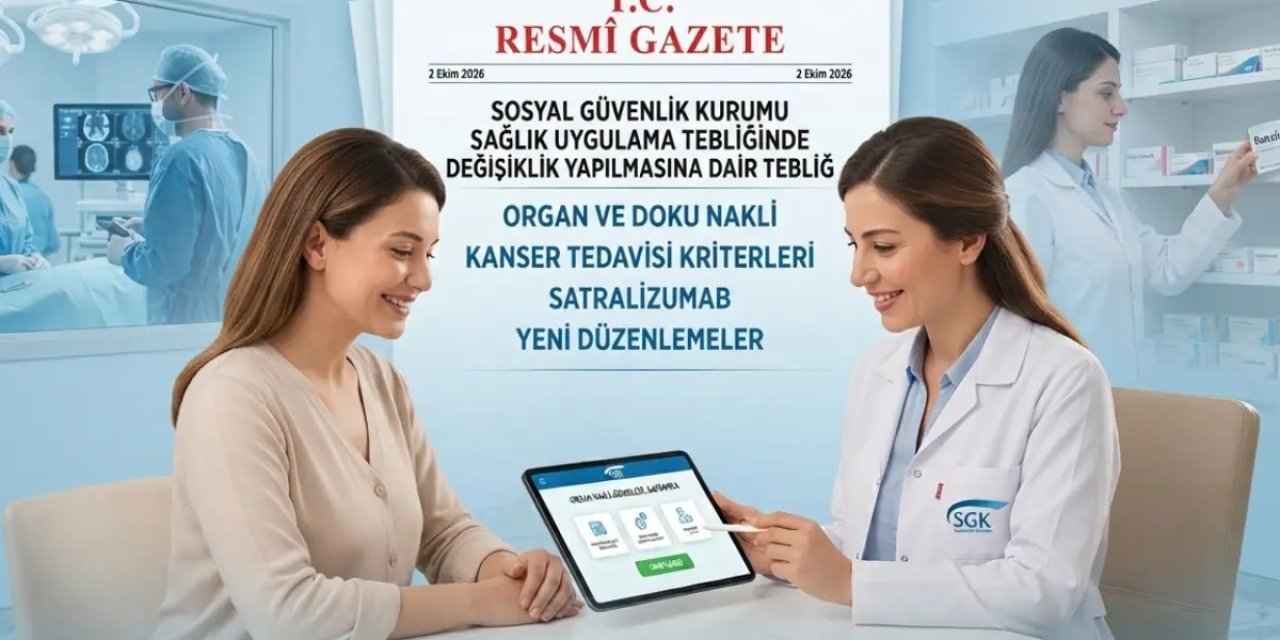 SGK'dan Önemli SUT Hamlesi: Organ Naklinden Kanser Tedavisine Yeni Dönem!