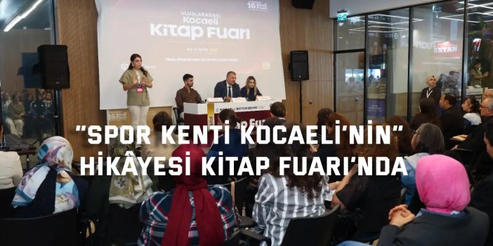 Kocaeli’nin “Spor Kenti” kimliği fuarda konuşuldu